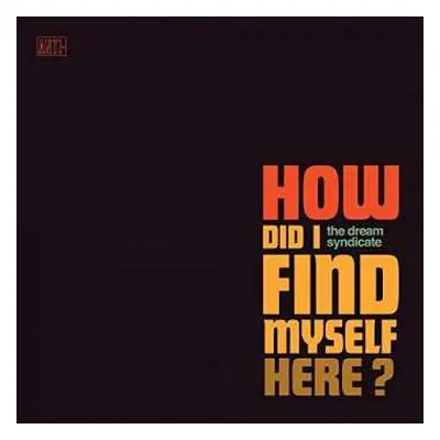 CD The Dream Syndicate: How Did I Find Myself Here? DIGI