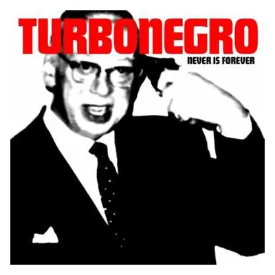 LP Turbonegro: Never Is Forever