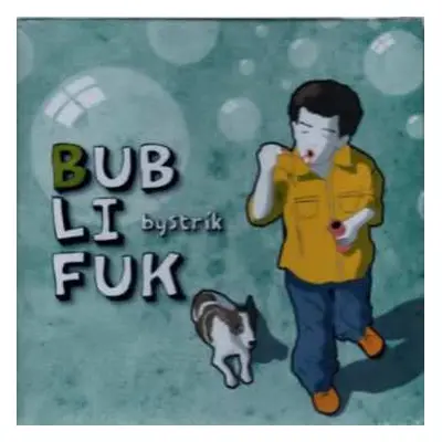 CD Bystrík: Bublifuk