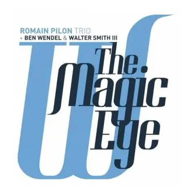 LP Walter Smith III: The Magic Eye LTD