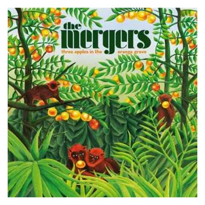 LP The Mergers: Three Apples In The Orange Grove