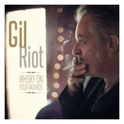 LP Gil Riot: Whiskey On Your Minds