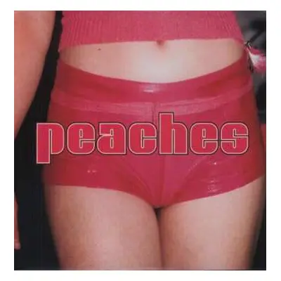 LP Peaches: The Teaches Of Peaches LTD | CLR