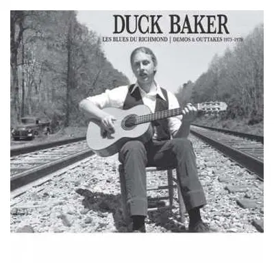 CD Duck Baker: Les Blues Du Richmond - Demos & Outtakes 1973-1979