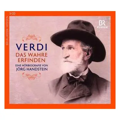 CD Giuseppe Verdi: Giuseppe Verdi - Das Wahre Erfinden