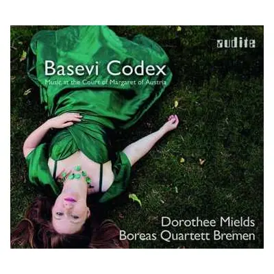 CD Dorothee Mields: Basevi Codex - Music at the Court of Margaret of Austria