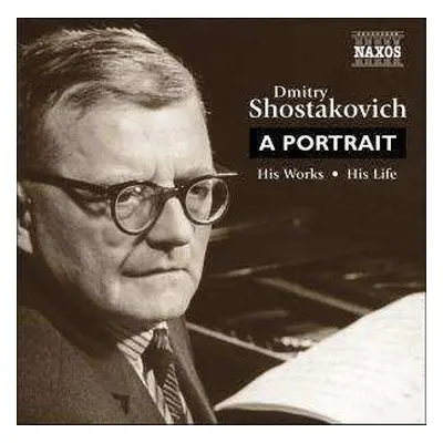 2CD Dmitri Shostakovich: A Portrait (His Works・His Life)