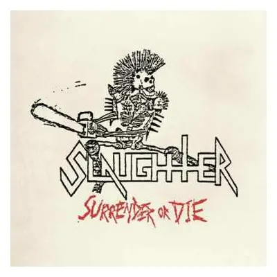 LP Slaughter: Surrender Or Die LTD | CLR