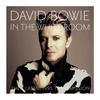 2LP David Bowie: In The White Room (The Classic 1995 Transmission)