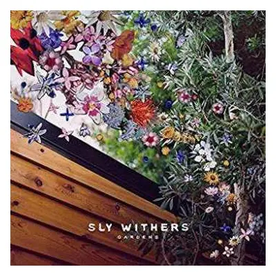 CD Sly Withers: Gardens