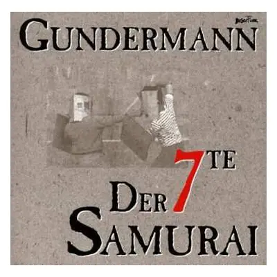 CD Gundermann & Seilschaft: Der 7te Samurai