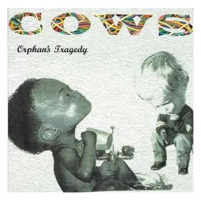 CD Cows: Orphan's Tragedy