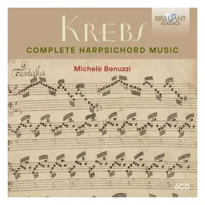 6CD Johann Ludwig Krebs: Complete Harpsichord Music