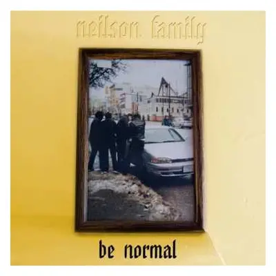 CD Neilson Family: Be Normal