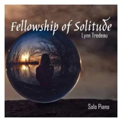 CD Lynn Tredeau: Fellowship Of Solitude