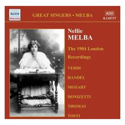 CD Nellie Melba: Complete Gramophone Company Recordings, Vol. 1 - The 1904 London Recordings