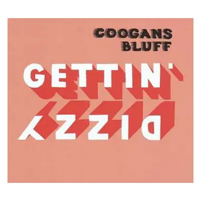 LP Coogans Bluff: Gettin' Dizzy