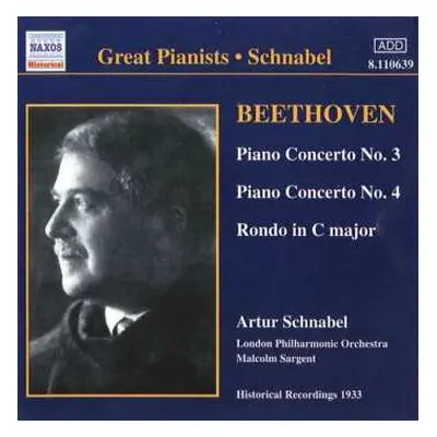 CD Ludwig van Beethoven: Piano Concerto No. 3 ; Piano Concerto No. 4 ; Rondo (Historical Recordi