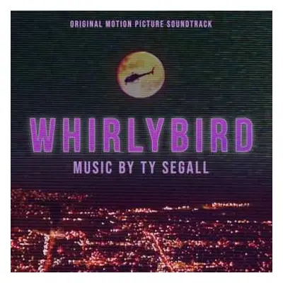 LP Ty Segall: Whirlybird (Original Motion Picture Soundtrack)