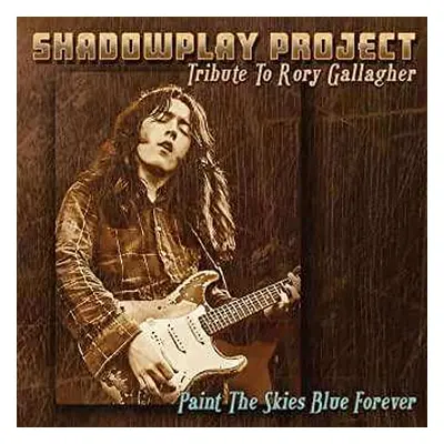 CD Shadowplay Project: Paint The Skies Blue Forever