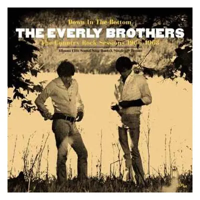 3CD Everly Brothers: Down In The Bottom: The Country Rock Sessions 1966 - 1968