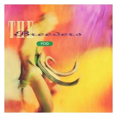 CD The Breeders: Pod