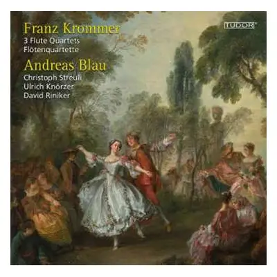 CD Franz Krommer: Flötenquartette Opp.90,92,93