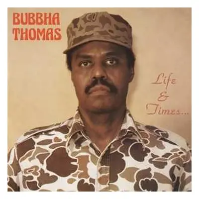 LP Bubbha Thomas: Life & Times... LTD