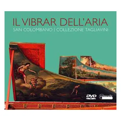 DVD Various: Il Vibrar Dell'Aria - San Colombano, Collezione Tagliavini