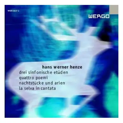 CD Hans Werner Henze: Drei Sinfonische Etüden / Quattro Poemi / Nachtstücke Und Arien / La Selva