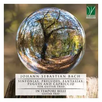 CD In Tempore Belli: Johann Sebastian Bach: Sinfonias, Preludes, Fantasias, Fugues and Capriccio