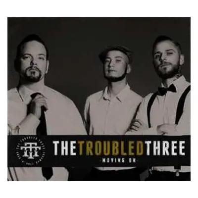 LP The Troubled Three: Moving On