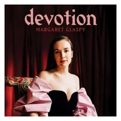 LP Margaret Glaspy: Devotion