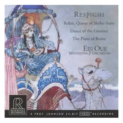 CD Ottorino Respighi: Belkis, Queen Of Sheba Suite / The Pines Of Rome