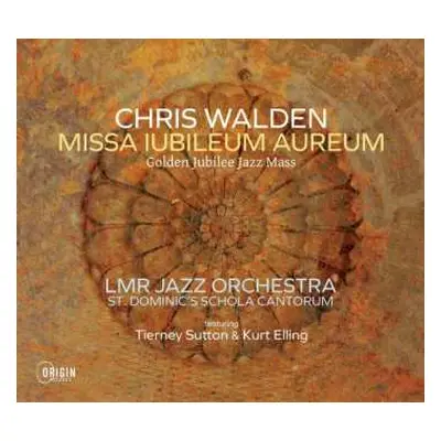 CD Chris Walden: Missa Iubileum Aureum: Golden Jubilee Jazz Mass