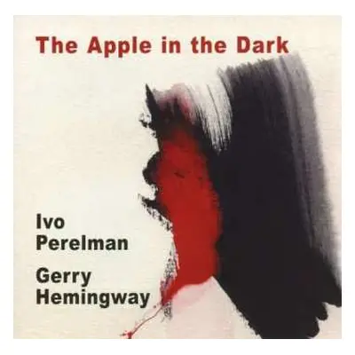 CD Ivo Perelman: The Apple In The Dark