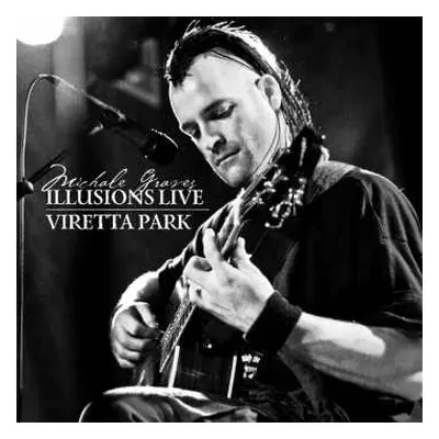 CD Michale Graves: Illusions Live-Viretta Park