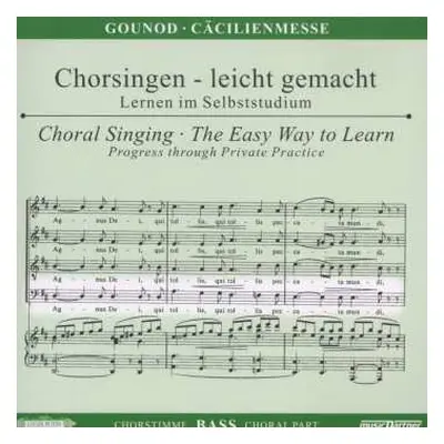 CD Charles Gounod: Chorsingen Leicht Gemacht - Charles Gounod: Cäcilien-messe (bass)