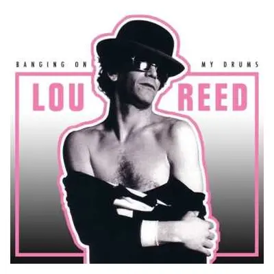 2CD Lou Reed: Banging On My Drums