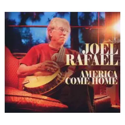 CD Joel Rafael: America Come Home