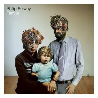 LP Philip Selway: Familial