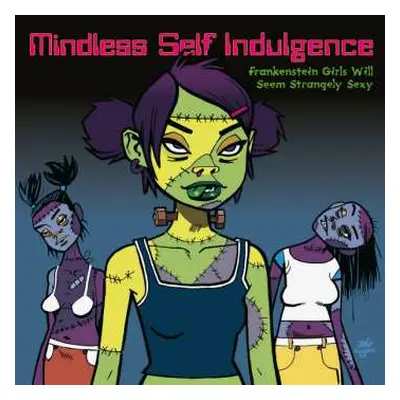 LP Mindless Self Indulgence: Frankenstein Girls Will Seem Strangely Sexy