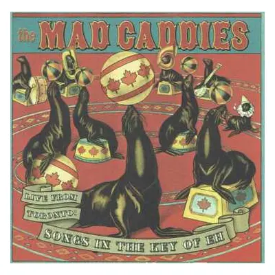 CD Mad Caddies: Live From Toronto: Songs In The Key Of Eh