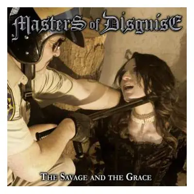 CD Masters Of Disguise: The Savage And The Grace