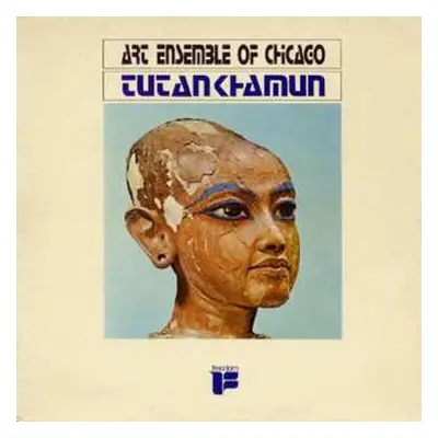 LP The Art Ensemble Of Chicago: Tutankhamun