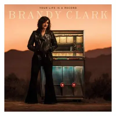 CD Brandy Clark: Your Life Is A Record