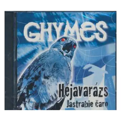 CD Ghymes: Héjavarázs / Jastrabie Čaro