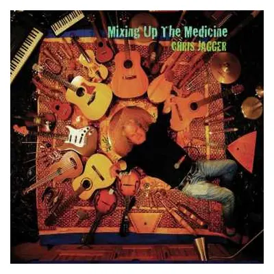 LP Chris Jagger: Mixing Up The Medicine