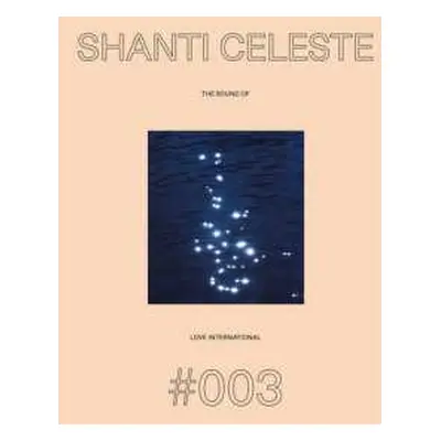 2LP Shanti Celeste: The Sound Of Love International #003