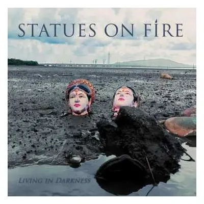 LP Statues On Fire: Living In Darkness